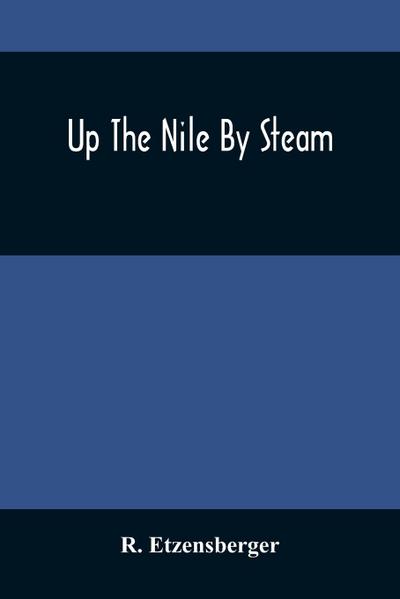 Up The Nile By Steam