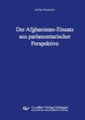 Der Afghanistan-Einsatz aus parlamentarischer Pers