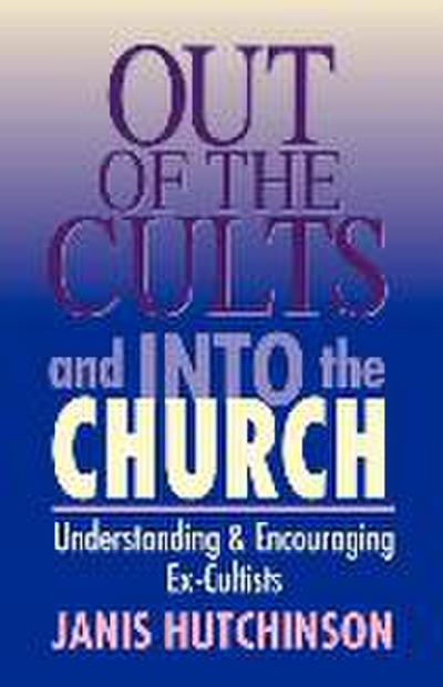 Out of the Cults and Into the Church