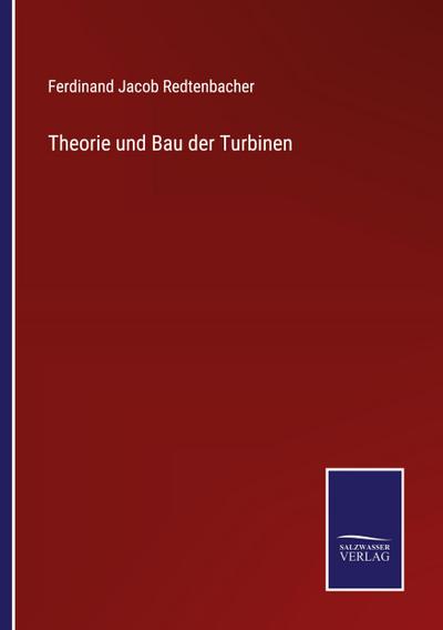 Theorie und Bau der Turbinen