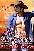 Where There’s Smoke (The Cowboy Way, #6)