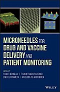 Microneedles for Drug and Vaccine Delivery and Patient Monitoring