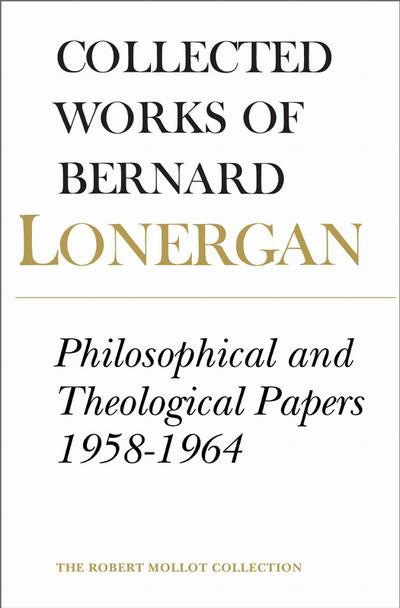 Philosophical and Theological Papers, 1958-1964