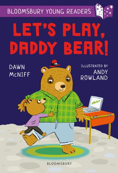 Let’s Play, Daddy Bear! A Bloomsbury Young Reader