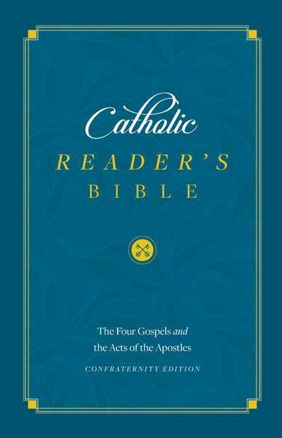 The Catholic Reader’s Bible: The Gospels