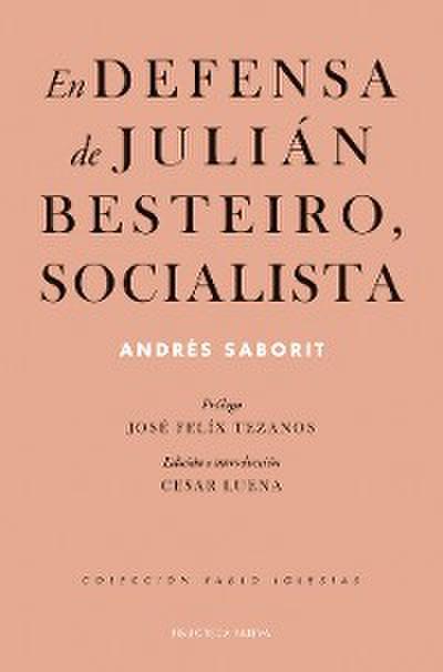 En defensa de Julián Besteiro, socialista