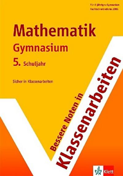 Bessere Noten in Klassenarbeiten Mathematik. 5. Schuljahr Gymnasium