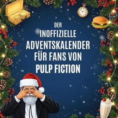 Der inoffizielle Adventskalender für Fans von Pulp Fiction