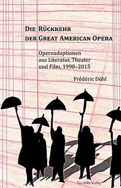 Die Rückkehr der Great American Opera