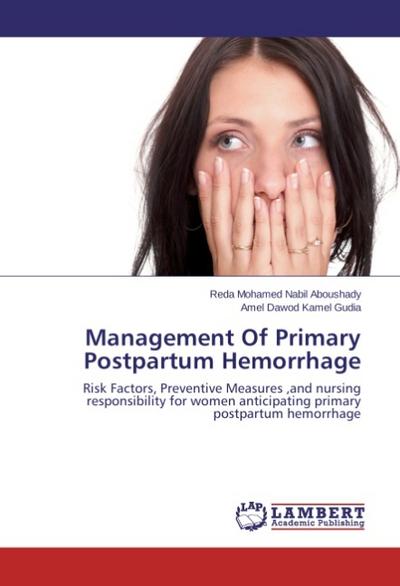 Management Of Primary Postpartum Hemorrhage
