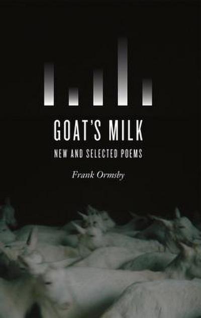 Goat’s Milk: New and Selected Poems