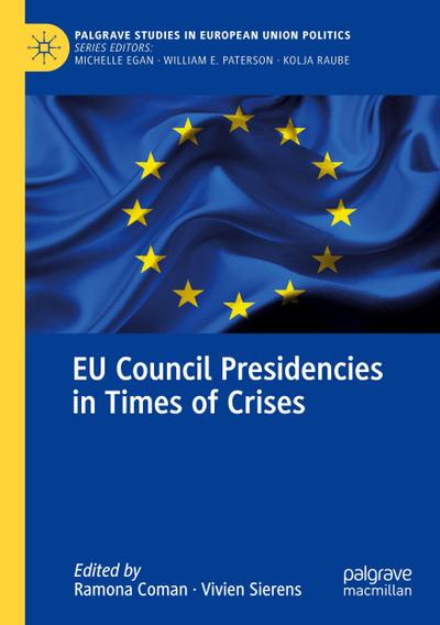 EU Council Presidencies in Times of Crises