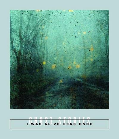 I Was Alive Here Once