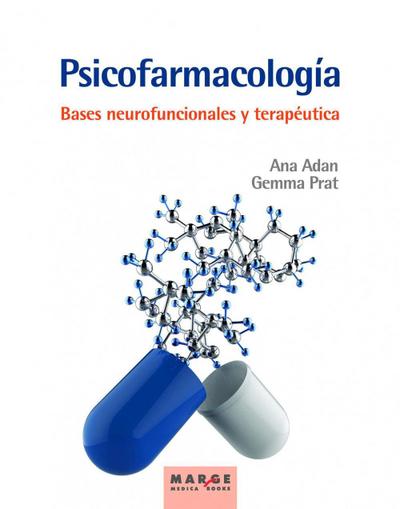 Prat Vigué, G: Psicofarmacología : bases neurofuncionales y