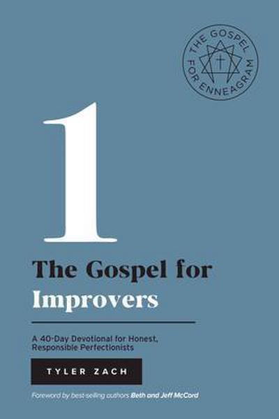 The Gospel for Improvers: A 40-Day Devotional for Honest, Responsible Perfectionists