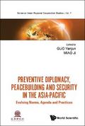 PREVENTATIVE DIPLOMACY, PEACEBUILD, SECURITY IN ASIA-PACIFIC