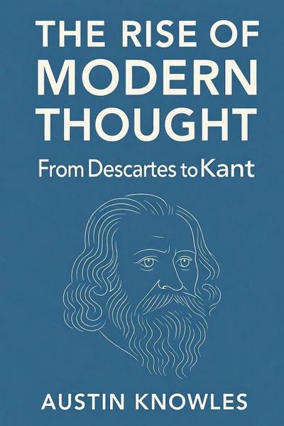 The Rise of Modern Thought