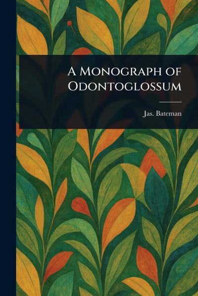 A Monograph of Odontoglossum