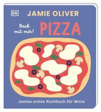 Jamies erstes Kochbuch für Minis. Back mit mir! Pizza