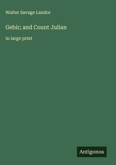 Gebir; and Count Julian