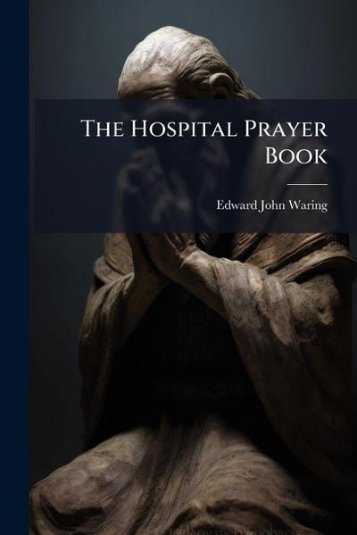 The Hospital Prayer Book