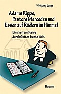 Adams Rippe, Pastors Mercedes und Essen auf Rädern