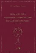 Formação para ministros extraordinários da sagrada comunhão