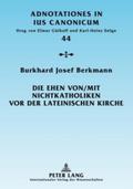 Die Ehen von/mit Nichtkatholiken vor der lateinischen Kirche