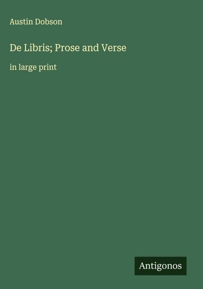 De Libris; Prose and Verse