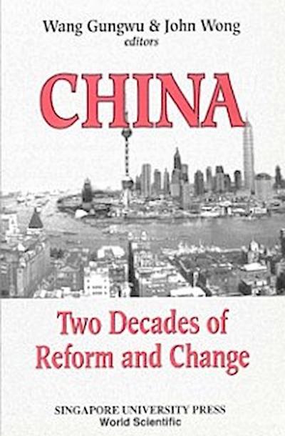 CHINA-TWO DECADES OF REFORM & CHANGE