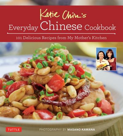 Katie Chin’s Everyday Chinese Cookbook