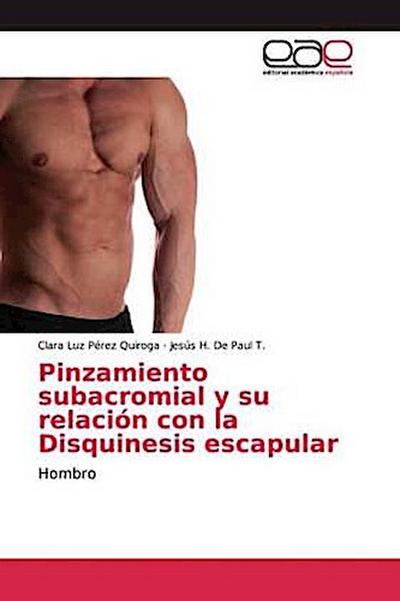 Pinzamiento subacromial y su relación con la Disquinesis escapular