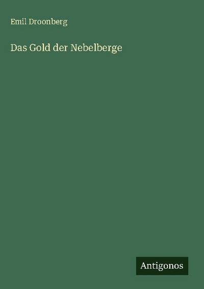 Das Gold der Nebelberge