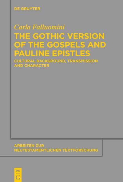The Gothic Version of the Gospels and Pauline Epistles