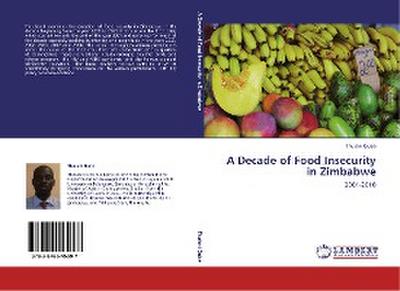 A Decade of Food Insecurity in Zimbabwe