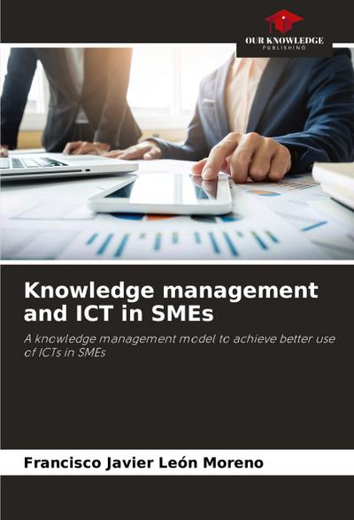 Knowledge management and ICT in SMEs