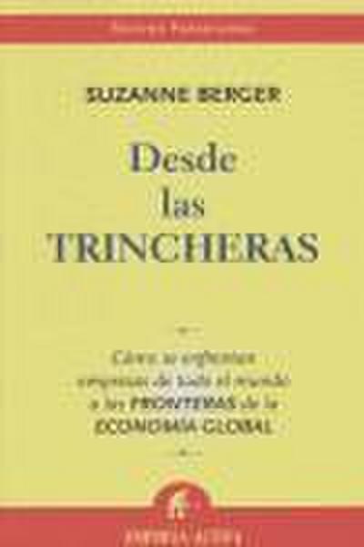 Desde Las Trincheras: Como Se Enfrentan Empresas de Todo El Mundo a Las Fronteras de La Economia Global