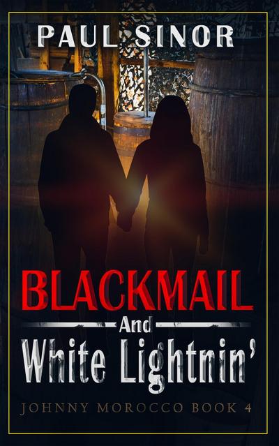 Blackmail and White Lightnin’