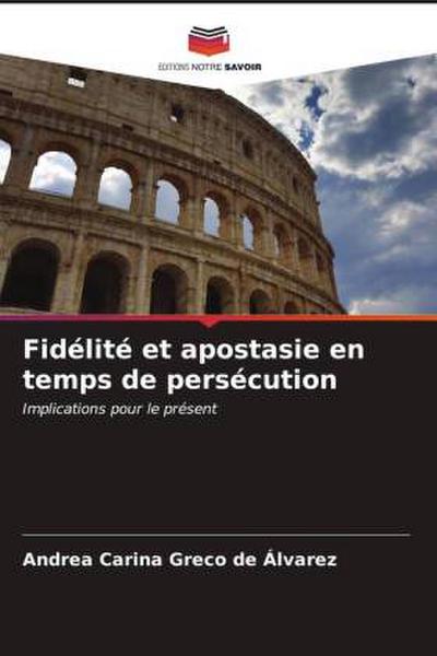 Fidélité et apostasie en temps de persécution