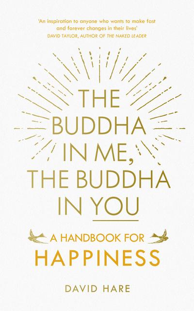 The Buddha in Me, the Buddha in You: A Handbook for Happiness