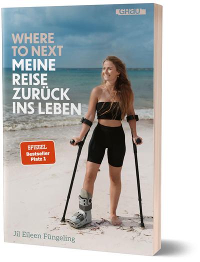 Where to Next. Meine Reise zurück ins Leben