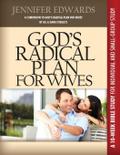 God’s Radical Plan for Wives Companion Bible Study