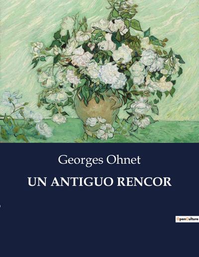 UN ANTIGUO RENCOR