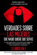 Verdades sobre las Mujeres que Nadie Quiere que Sepas