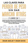 Las Claves Para Perder de Peso Sin Dar Marcha Atrás