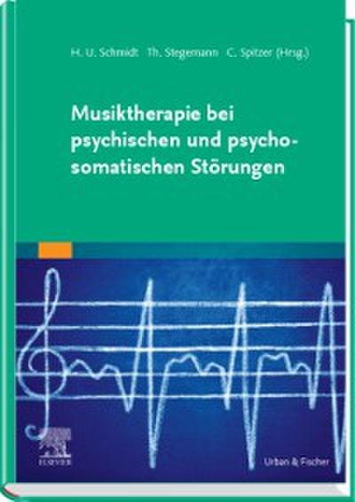 Musiktherapie bei psychischen und psychosomatischen Störungen