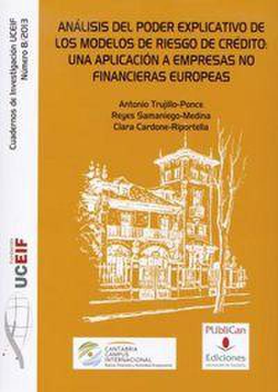 Análisis del poder explicativo de los modelos de riesgo de crédito : una aplicación a empresas no financieras europeas