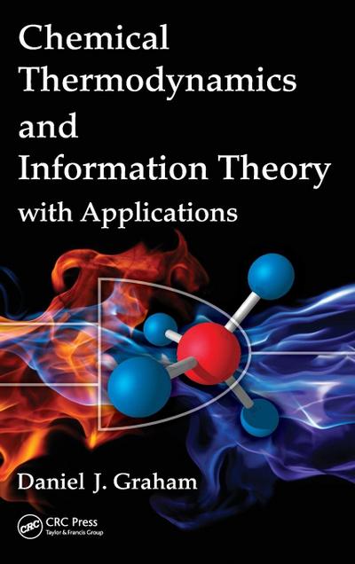 Chemical Thermodynamics and Information Theory with Applications