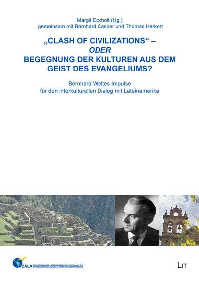 "Clash of civilizations" - oder Begegnung der Kulturen aus dem Geist des Evangeliums?