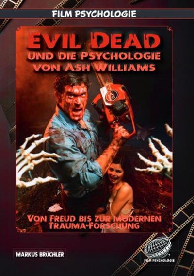 Evil Dead - Die Psychologie von Ash Williams (Film Psychologie)